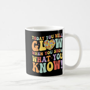 Taza De Café Mostrar lo que se conoce día de prueba profesor un