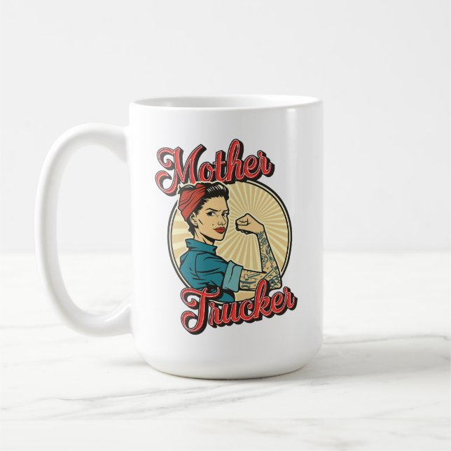 Taza De Café Mother Trucker Rosie-Inspired Power & Pride (Izquierda)