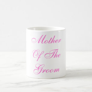 Taza De Café MotherOf TheGroom