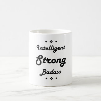 Taza De Café Motivación de Badass inteligentes y fuertes