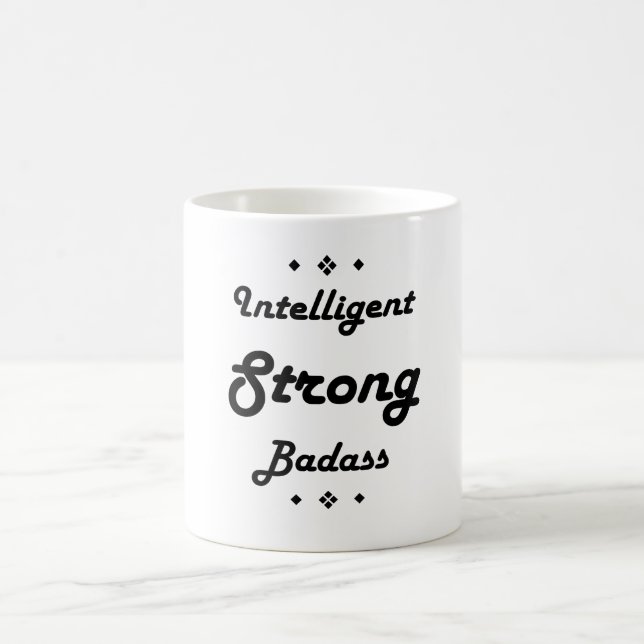 Taza De Café Motivación de Badass inteligentes y fuertes (Centro)