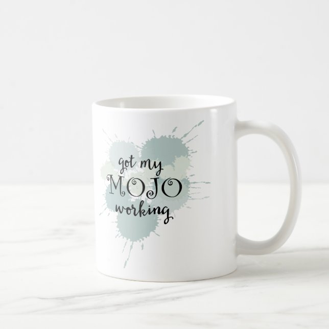 Taza De Café Motivación de trabajo de mojo (Derecha)
