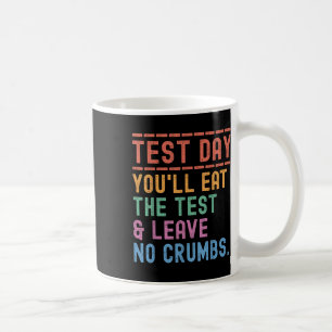 Taza De Café Motivación divertida del Día de Prueba Estatal Que