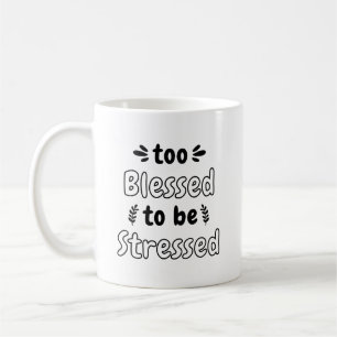 Taza De Café Motivación divertida - Demasiado bendecida para se