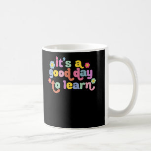 Taza De Café Motivación Es Un Buen Día Para Aprender Maestros