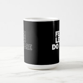 Taza De Café Motivación "Miedo menos hacer más"