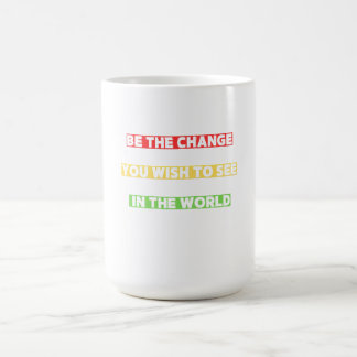 Taza De Café Motivación Sea el cambio que desee ver