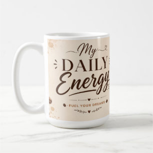 Taza de café motivacional para la rutina diaria.