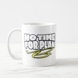 Taza De Café Motivacional Sin Tiempo Para El Plan