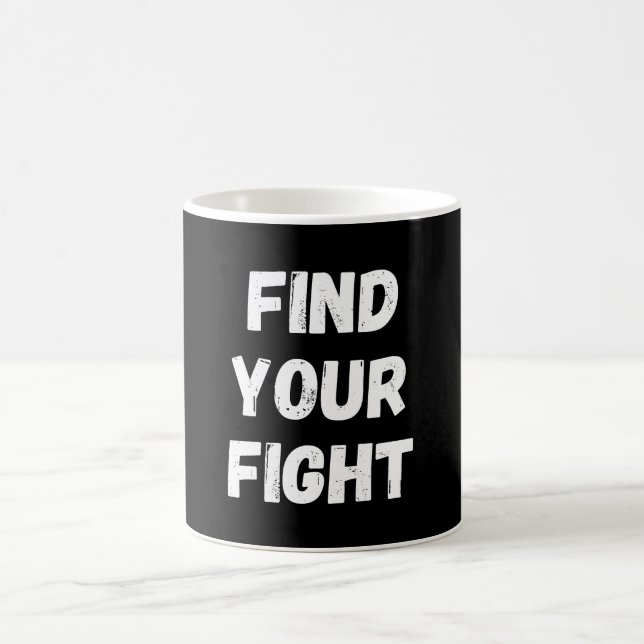 Taza De Café Motivational Find Your Fight Quote Art (Centro)