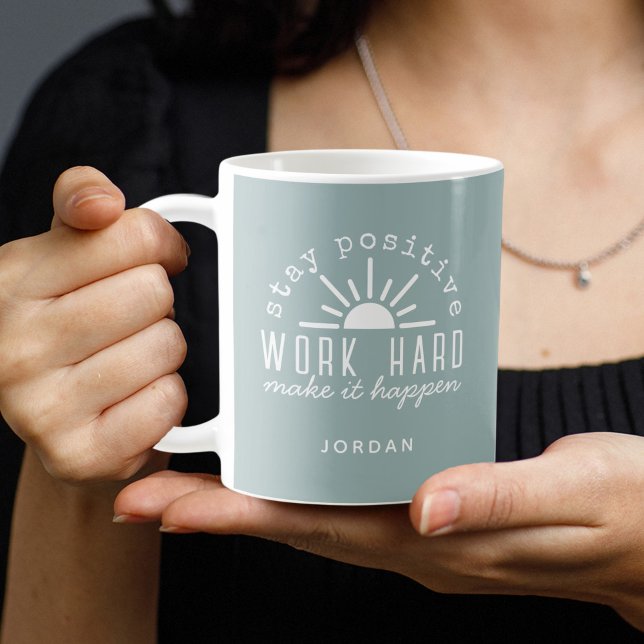 Taza De Café Motivational Positive Quote with Any Name (Subido por el creador)