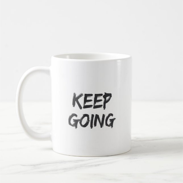 Taza De Café Motivational typography keep going paint stroke (Izquierda)