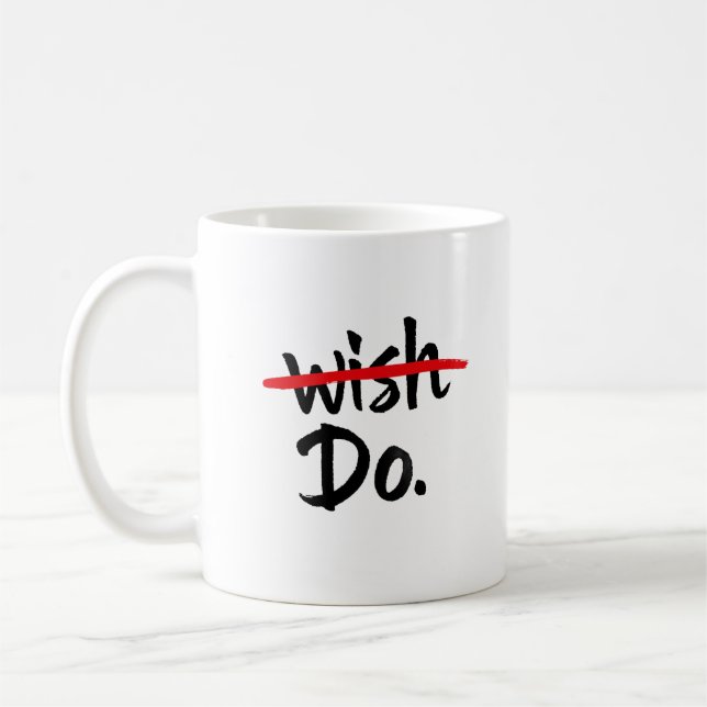 Taza De Café Motivational Wish Do Mug, Inspirational Coffee Cup (Izquierda)