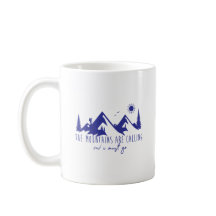 Mountains are calling and I must go