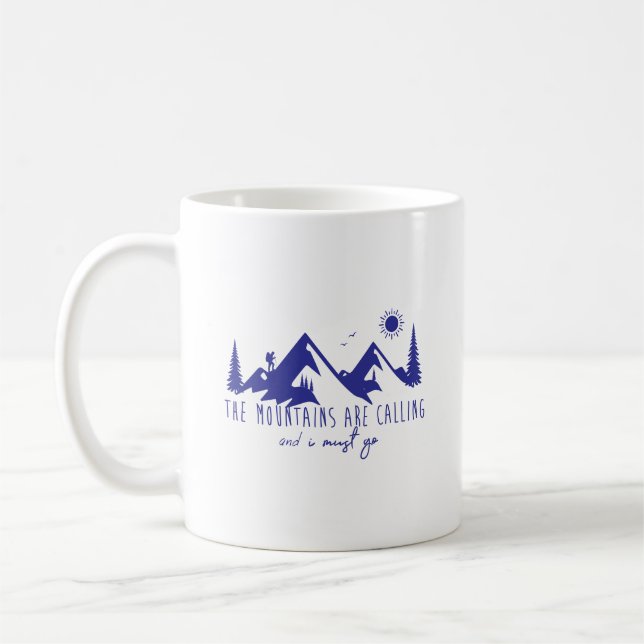 Taza De Café Mountains are calling and I must go (Izquierda)