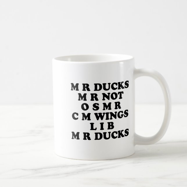 Taza De Café Mr M R Ducks T, Funny Duck Lover, Waterfowl Quote  (Derecha)
