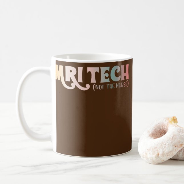 Taza De Café MRI Tech Not The Nurse Funny MRI Technologist Tee (Con donut)