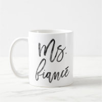 Ms Fiancé Inky Trendy Lettering