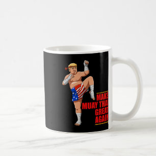 Taza De Café Muay Thai Trump - Haz que Muay Thai sea genial otr