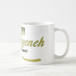TAZA DE CAFÉ MUCHAS FRASES MESHUGGENEH