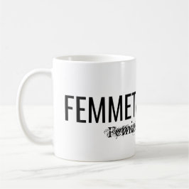 TAZA DE CAFÉ MUCHO FEMMETASTIK