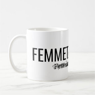 TAZA DE CAFÉ MUCHO FEMMETASTIK