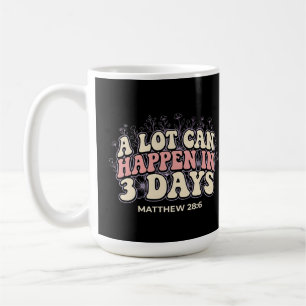 Taza De Café Mucho Puede Suceder En 3 Días Pascua Cristiana