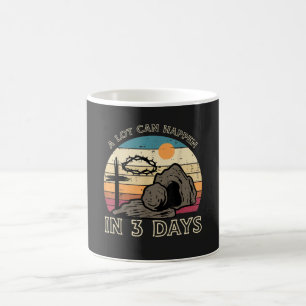 Taza De Café Mucho Puede Suceder en 3 Días Pascua Religioso