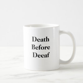 Taza De Café Muerte antes de la mugre sorda
