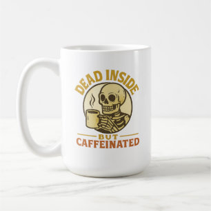 Taza De Café Muerto adentro pero cafeinado - Gracioso amante de