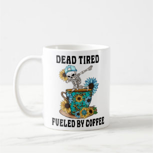 Taza De Café muerto de cansancio alimentado por café