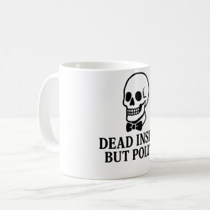 Taza De Café Muerto dentro, pero amable