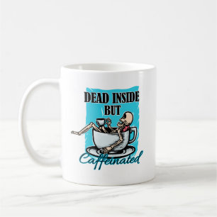 Taza De Café Muerto Dentro Pero Café Cafeado Amo Skeleton