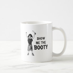 Taza De Café Muéstrame el botín