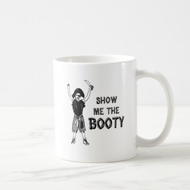 Taza De Café Muéstrame el botín (Derecha)
