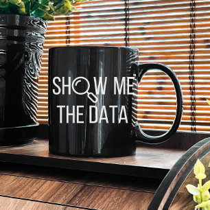 Taza De Café Muéstrame Los Datos, Estadísticas, Ciencias De La