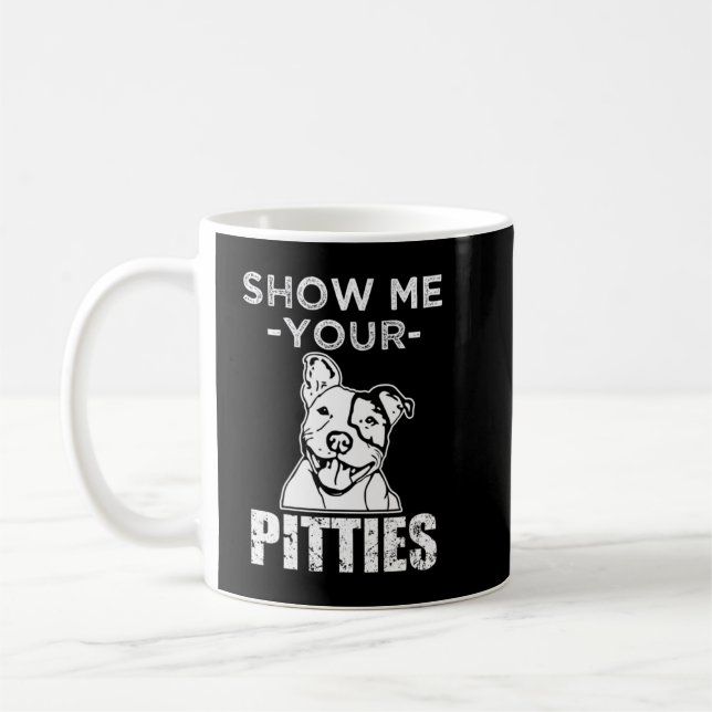 Taza De Café Muéstrame tu divertido suéter Pitbull Dog (Izquierda)