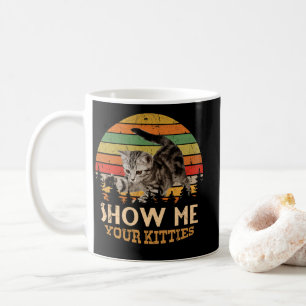 Taza De Café Muéstrame tu regalo retro vintage de Gato amante d