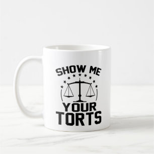 Taza De Café Muéstrame tus Torturas Graciosas De Abogado