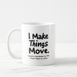Taza De Café Muevo Cosas – Coordinador de Logística Divertido