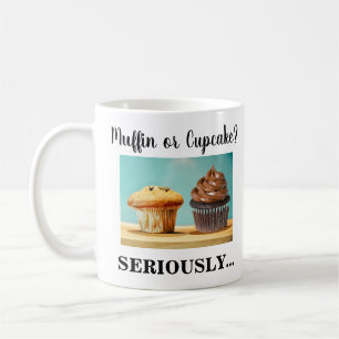 Taza De Café ¿Muffin o Cupcake? ¡A quién le importa!