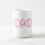 Taza De Café Mug<br><div class="desc">DAD,  a mi querido padre</div>