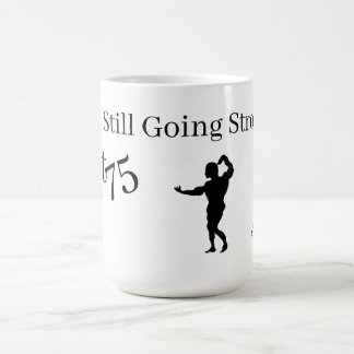 Taza De Café Mug: 75 y Fuerte .