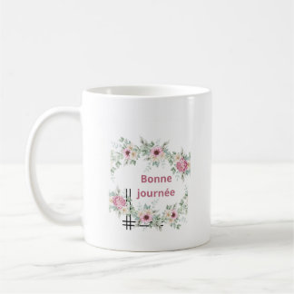 Taza De Café Mug Bonne Journée Floral Rose & Fleurs Aquarelle –