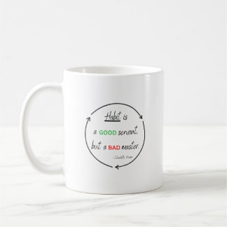 Taza De Café Mug con cita de hábito