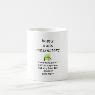 Taza De Café Mug con curiosa cita, feliz aniversario de trabajo