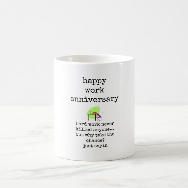 Taza De Café Mug con curiosa cita, feliz aniversario de trabajo (Centro)