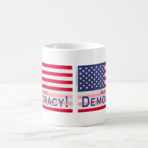 Taza De Café Mug con el mensaje "Apoya la democracia"