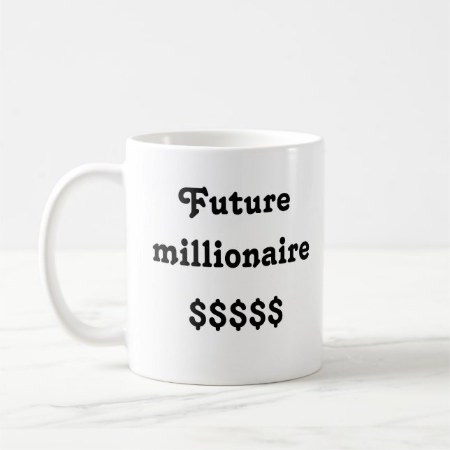 Taza De Café Mug con el texto "Future millonaire" (Izquierda)