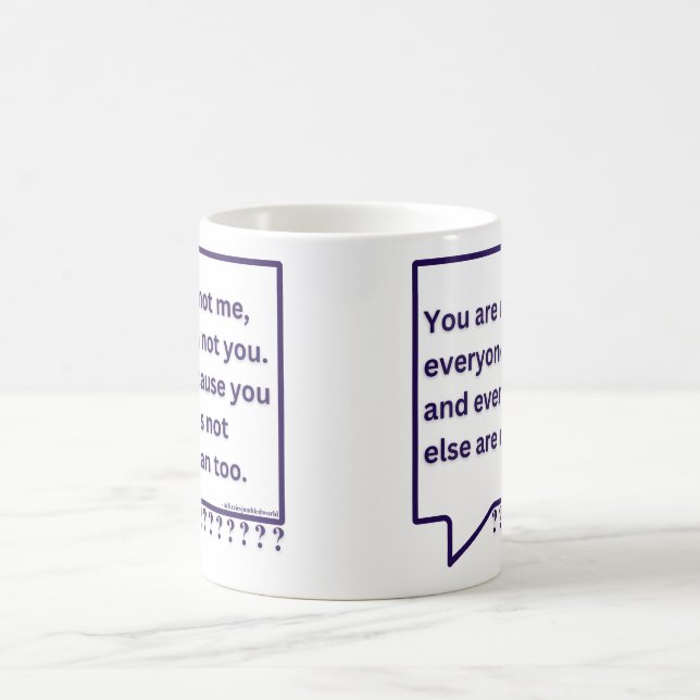 Taza De Café Mug con la cita del poema "Tú no eres yo". (Centro)